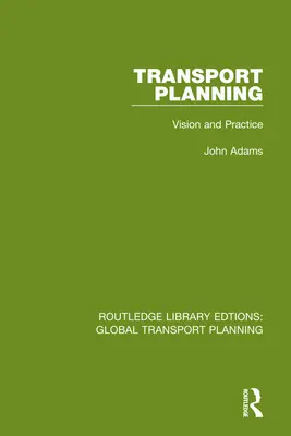 Plánování dopravy: Knížka o plánování dopravy: vize a praxe - Transport Planning: Vision and Practice