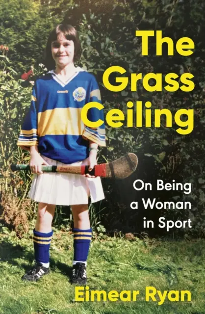 Strop z trávy - O tom, jak být ženou ve sportu - Grass Ceiling - On Being a Woman in Sport
