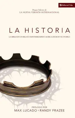 La Historia NVI: La Biblia En Un Relato Ininterrumpido Acerca de Dios Y Su Pueblo = The Story