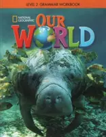 Náš svět 2: Cvičebnice gramatiky - Our World 2: Grammar Workbook