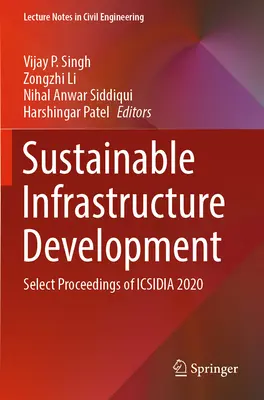 Udržitelný rozvoj infrastruktury: Sborník vybraných příspěvků z konference Icsidia 2020 - Sustainable Infrastructure Development: Select Proceedings of Icsidia 2020