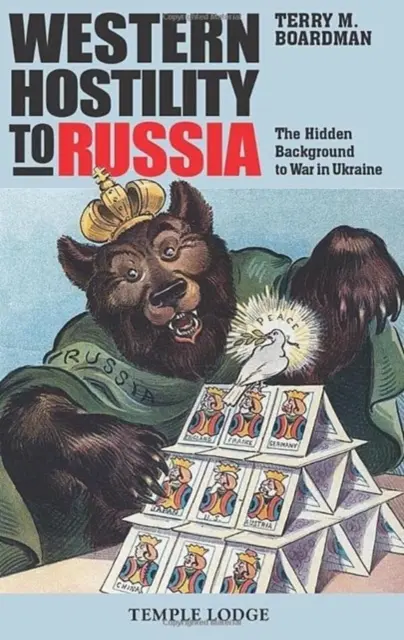 Nepřátelství Západu vůči Rusku - skryté pozadí války na Ukrajině - Western Hostility to Russia - The Hidden Background to War in Ukraine