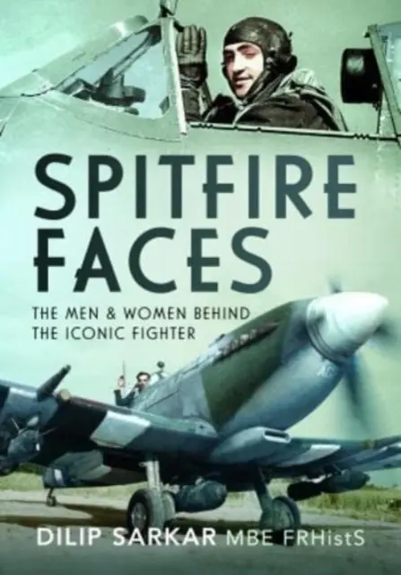 Tváře Spitfiru: Muži a ženy, kteří stáli za vznikem ikonické stíhačky - Spitfire Faces: The Men and Women Behind the Iconic Fighter