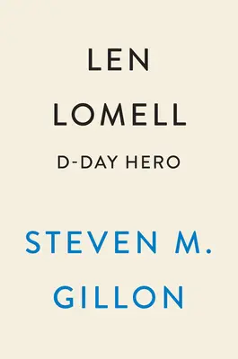 Len Lomell: Hrdina dne D - Len Lomell: D-Day Hero