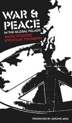 Válka a mír v globální vesnici - War and Peace in the Global Village