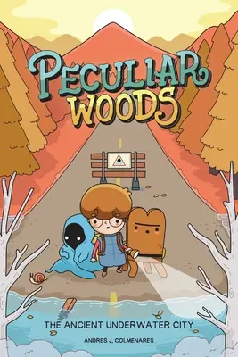 Peculiar Woods: Dávné podmořské město: Dějiny dávnověkého podzemí: 1. díl - Peculiar Woods: The Ancient Underwater City: Volume 1