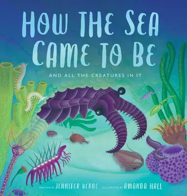 Jak vzniklo moře: (A všichni tvorové v něm) - How the Sea Came to Be: (And All the Creatures in It)