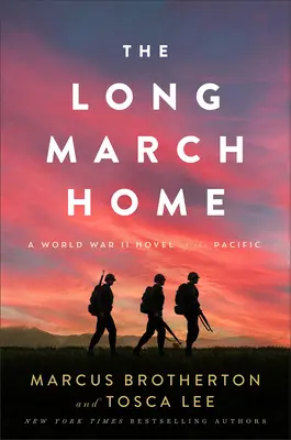 Dlouhý pochod domů: A World War II Novel of the Pacific (Román z druhé světové války v Tichomoří) - The Long March Home: A World War II Novel of the Pacific