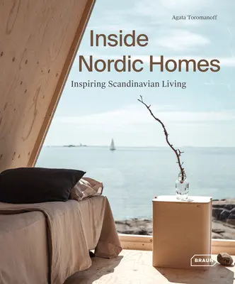 Uvnitř severských domů: Inspirativní skandinávské bydlení - Inside Nordic Homes: Inspiring Scandinavian Living