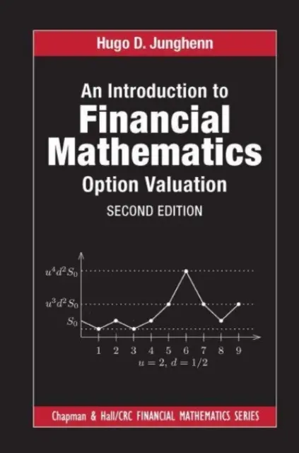 Úvod do finanční matematiky: Úvod do matematiky: Oceňování opcí - An Introduction to Financial Mathematics: Option Valuation