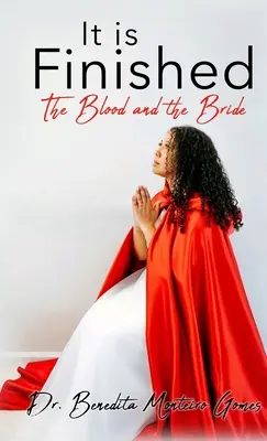 Je dokonáno Krev a nevěsta - It is Finished The Blood and the Bride