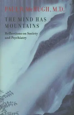 Mysl má hory: Úvahy o společnosti a psychiatrii - The Mind Has Mountains: Reflections on Society and Psychiatry