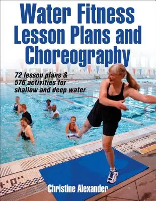 Plány lekcí a choreografie pro vodní fitness - Water Fitness Lesson Plans and Choreography