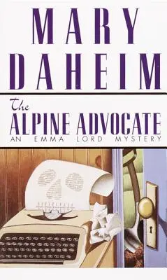 Alpský advokát: Záhada Emmy Lordové - The Alpine Advocate: An Emma Lord Mystery