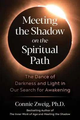Setkání se stínem na duchovní cestě: Tanečnice: Tanec temnoty a světla v našem hledání probuzení. - Meeting the Shadow on the Spiritual Path: The Dance of Darkness and Light in Our Search for Awakening