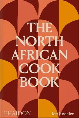 Severoafrická kuchařka - The North African Cookbook
