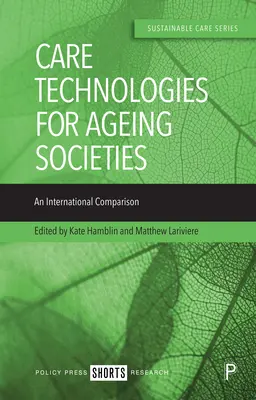 Technologie péče pro stárnoucí společnosti: Mezinárodní srovnání - Care Technologies for Ageing Societies: An International Comparison