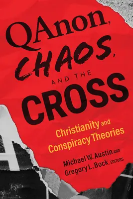 Qanon, chaos a kříž: Křesťanství a konspirační teorie - Qanon, Chaos, and the Cross: Christianity and Conspiracy Theories