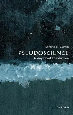 Pseudověda: Velmi stručný úvod - Pseudoscience: A Very Short Introduction