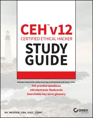 Ceh V12 Certified Ethical Hacker studijní příručka se 750 cvičnými testy - Ceh V12 Certified Ethical Hacker Study Guide with 750 Practice Test Questions