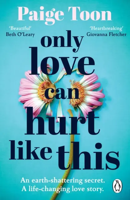 Jen láska může takhle bolet - nezapomenutelný milostný příběh od autorky bestselleru Sunday Times - Only Love Can Hurt Like This - an unforgettable love story from the Sunday Times bestselling author