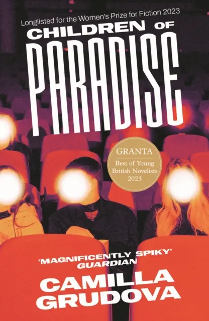 Děti ráje - zařazeno do dlouhého výběru na cenu Women's Prize for Fiction 2023 (Grudová Camilla (autorka)) - Children of Paradise - Longlisted for the Women's Prize for Fiction 2023 (Grudova Camilla (author))