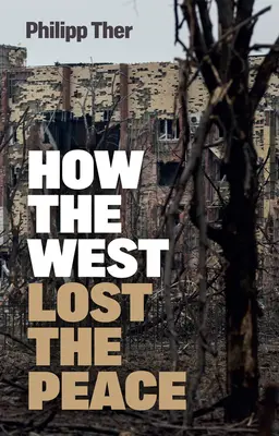 Jak Západ ztratil mír: Velká transformace od studené války - How the West Lost the Peace: The Great Transformation Since the Cold War