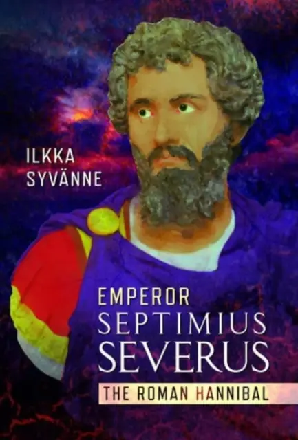 Císař Septimius Severus: Římský Hannibal - Emperor Septimius Severus: The Roman Hannibal