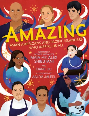 Úžasné: Američané asijského původu a obyvatelé tichomořských ostrovů, kteří nás všechny inspirují - Amazing: Asian Americans and Pacific Islanders Who Inspire Us All