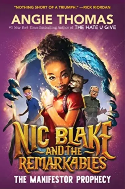 Nic Blake a pozoruhodní: Proroctví Manifestora (Blake Blake): The The Blake: The Manifestor Prophecy (Proroctví) - Nic Blake and the Remarkables: The Manifestor Prophecy