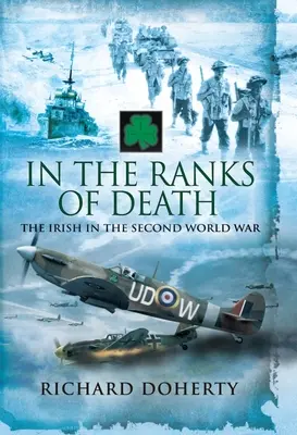 V řadách smrti: Irové ve druhé světové válce - In the Ranks of Death: The Irish in the Second World War