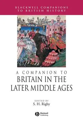 A Companion to Britain in the Later Middle Ages (Společník Británie v pozdním středověku) - A Companion to Britain in the Later Middle Ages