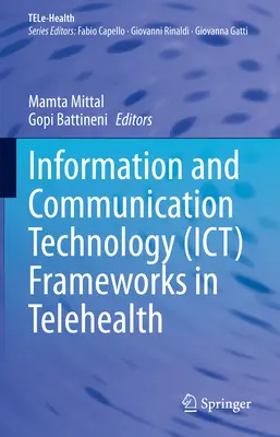 Rámce informačních a komunikačních technologií (Ict) v telezdravotnictví - Information and Communication Technology (Ict) Frameworks in Telehealth