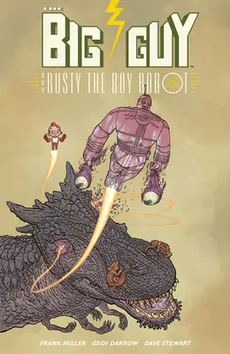 Big Guy and Rusty the Boy Robot (druhé vydání) - Big Guy and Rusty the Boy Robot (Second Edition)