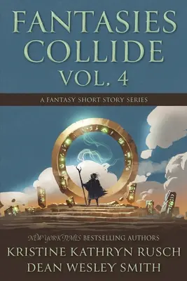 Fantasies Collide, Vol. 4: A Fantasy Short Story Series (Série fantasy povídek) - Fantasies Collide, Vol. 4: A Fantasy Short Story Series