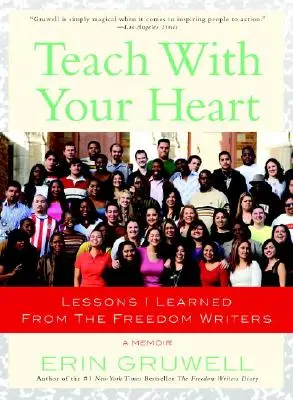 Učte srdcem: Lekce, které jsem se naučil od Freedom Writers - Teach with Your Heart: Lessons I Learned from the Freedom Writers
