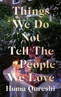 Věci, které neříkáme lidem, které milujeme - Things We Do Not Tell the People We Love