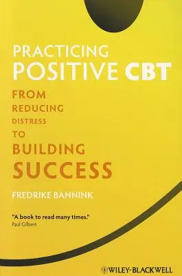 Praktikování pozitivní CBT - Practicing Positive CBT