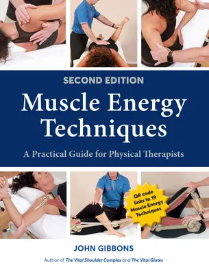 Techniky svalové energie, druhé vydání: Praktický průvodce pro fyzioterapeuty, druhé vydání - Muscle Energy Techniques, Second Edition: A Practical Guide for Physical Therapists