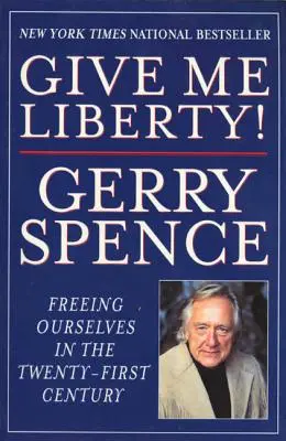Dejte mi svobodu: Osvobodit se v jednadvacátém století - Give Me Liberty: Freeing Ourselves in the Twenty-First Century