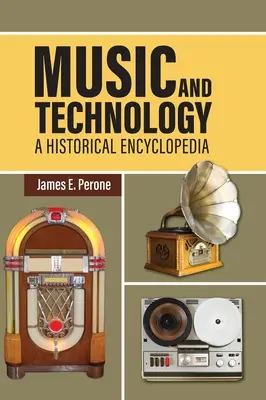 Hudba a technologie: Historická encyklopedie - Music and Technology: A Historical Encyclopedia