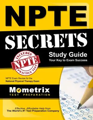 Npte Secrets Study Guide: Npte Exam Review for the National Physical Therapy Examination: praktická příručka pro zkoušku Npte, která se koná v USA. - Npte Secrets Study Guide: Npte Exam Review for the National Physical Therapy Examination