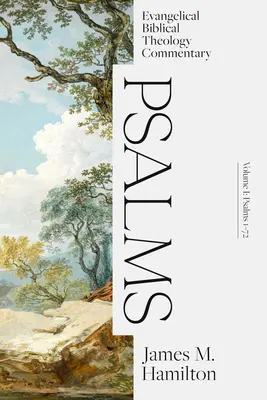 Žalmy I. díl: Evangelický biblický teologický komentář - Psalms Volume I: Evangelical Biblical Theology Commentary