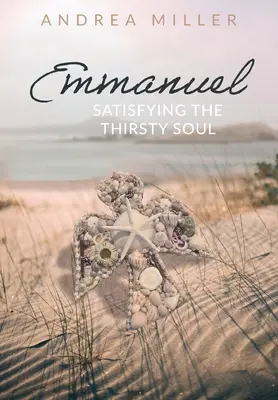 Emmanuel: Uspokojení žíznivé duše - Emmanuel: Satisfying the Thirsty Soul