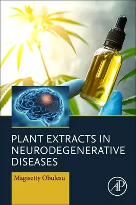 Rostlinné extrakty u neurodegenerativních onemocnění - Plant Extracts in Neurodegenerative Diseases