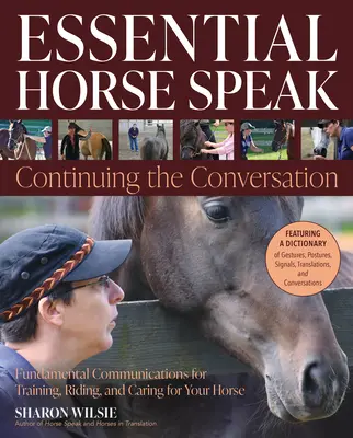Essential Horse Speak: Essential Horse Speak: Essential Horse Speak: Essential Horse Speak: Pokračování konverzace s koňmi - Essential Horse Speak: Continuing the Conversation