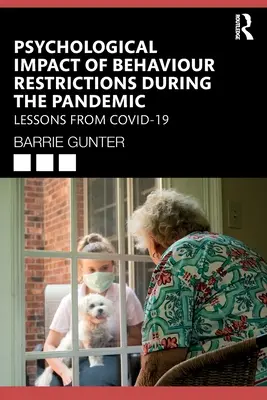 Psychologický dopad omezení chování během pandemie: Poznatky ze studie COVID-19 - Psychological Impact of Behaviour Restrictions During the Pandemic: Lessons from COVID-19