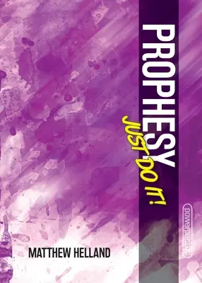Proroctví - prostě to udělej! - Prophesy-Just Do It!
