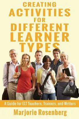 Vytváření aktivit pro různé typy žáků: Příručka pro učitele, školitele a spisovatele ELT - Creating Activities for Different Learner Types: A Guide for ELT Teachers, Trainers, and Writers