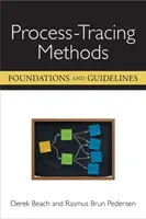 Metody sledování procesů - základy a pokyny - Process-Tracing Methods - Foundations and Guidelines